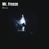 Blaize - Mr. Freeze