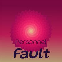 Personnel Fault