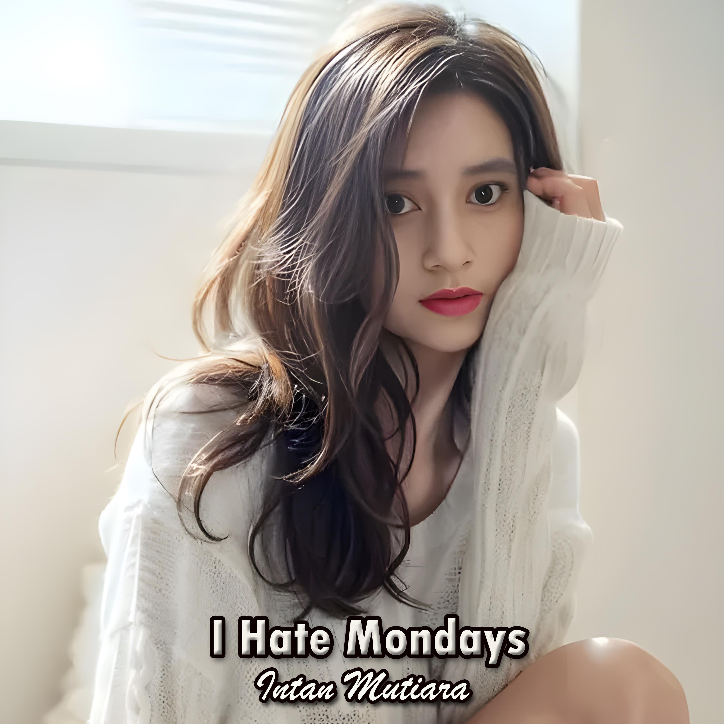I Hate Mondays