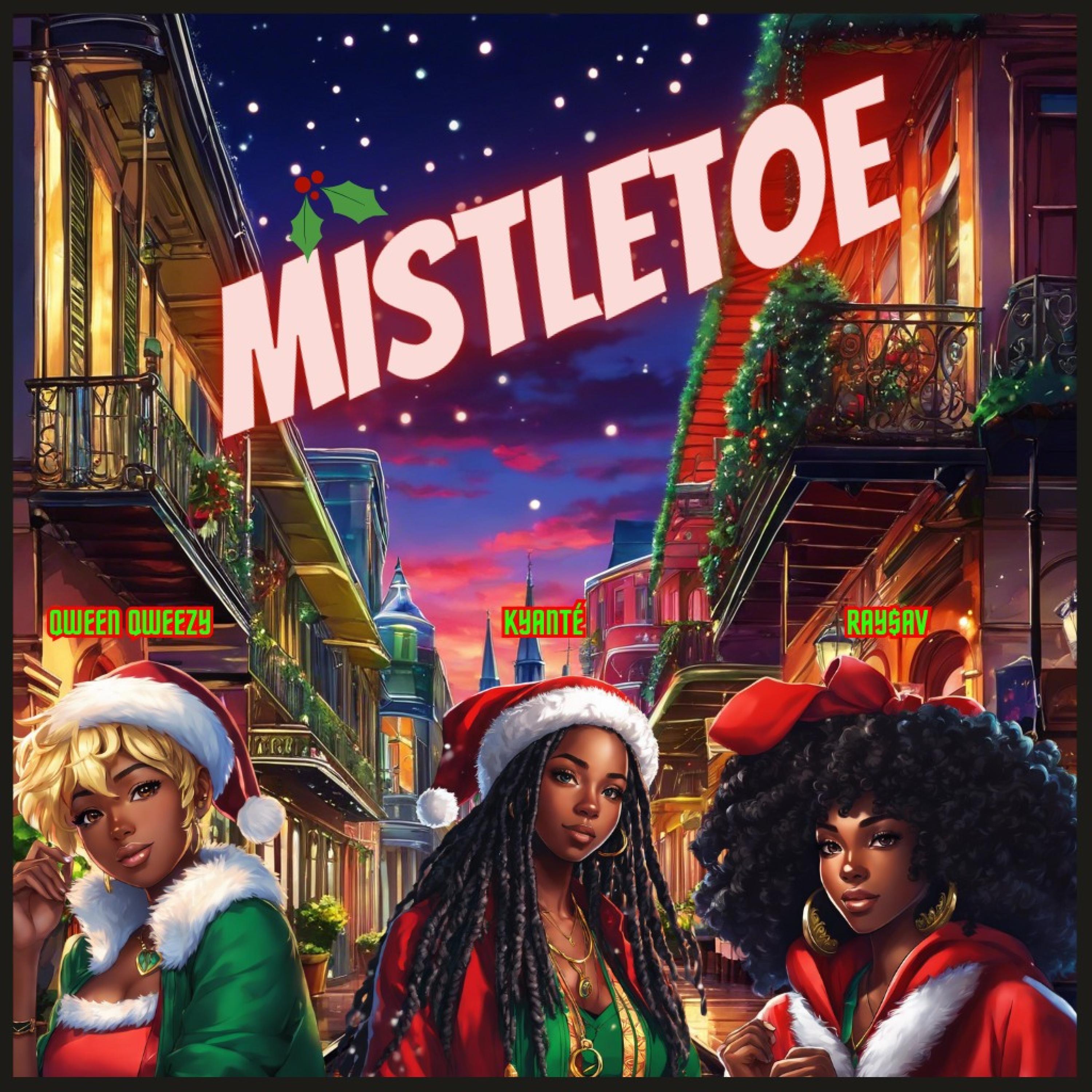 Mistletoe (Rock it Like Jingle Bells) (feat. Qween Qweezy & Ray$av) (Radio Edit)