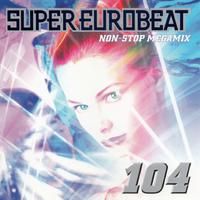 Super Eurobeat Vol. 104 - Non-Stop Megamix