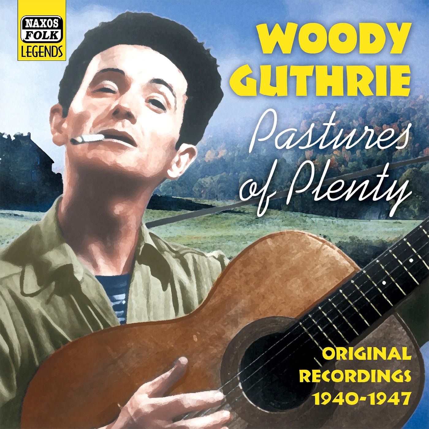 pastures of plenty woody guthrie 单曲 网易云音乐