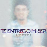 Te Entrego Mi Ser (Cover)