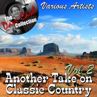 Another Take on Classic Country Vol 2 - [The Dave Cash Collection]