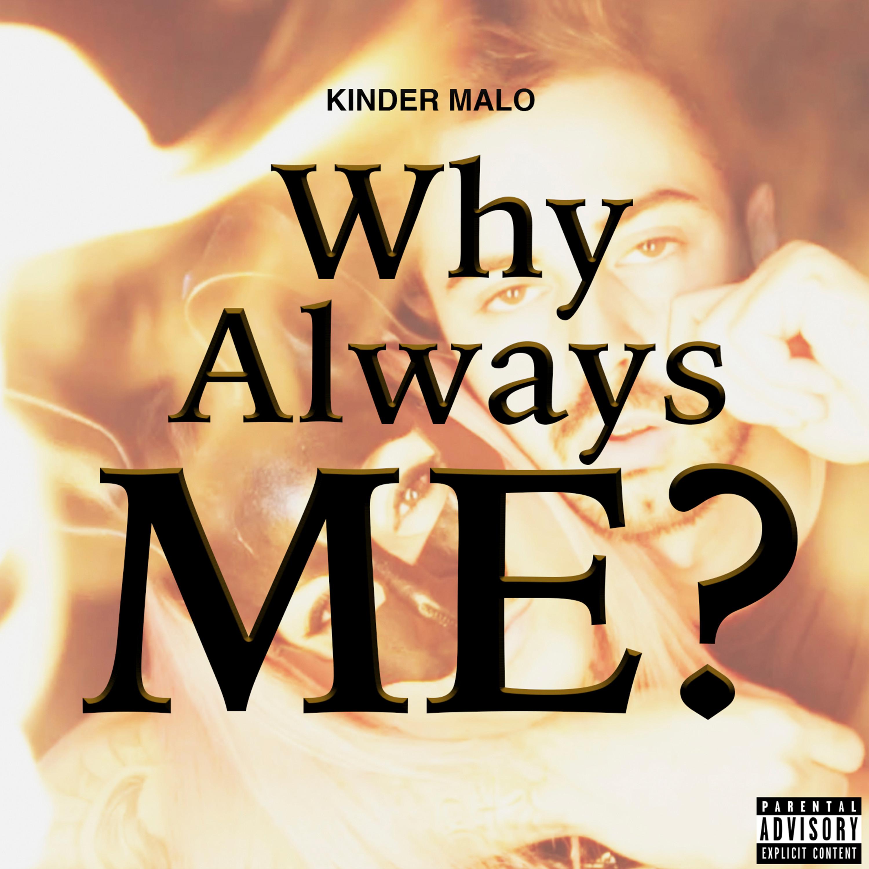 why always me?