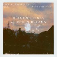 Diamond Rings & Broken Dreams- Live at Shred Dirt USA (Live)