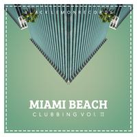 Miami Beach Clubbing, Vol. 2