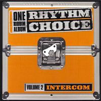 Intercom Riddim (Rhythm Choice, Vol.2)