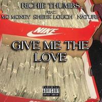 Give Me The Love (feat. Mo Money, Sheek Louch & Nature)