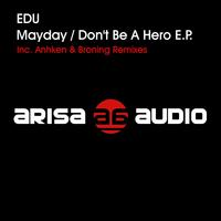 Mayday / Don't Be A Hero E.P.