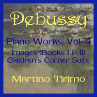 DEBUSSY, C.: Piano Music, Vol. 4 (Tirimo)