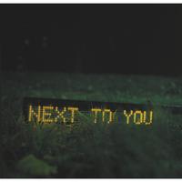 Next 2 You