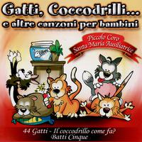 Gatti, Coccodrilli... e altre canzoni per bambini