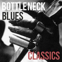 Bottleneck Blues Classics