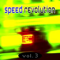 Speed Revolution, Vol. 3