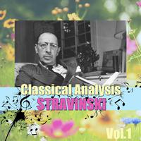 Classical Analysis: Stravinski, Vol.1