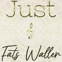 Just Fats Waller