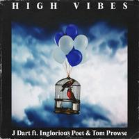 High Vibes (feat. The Inglorious Poet & Tom Prowse)