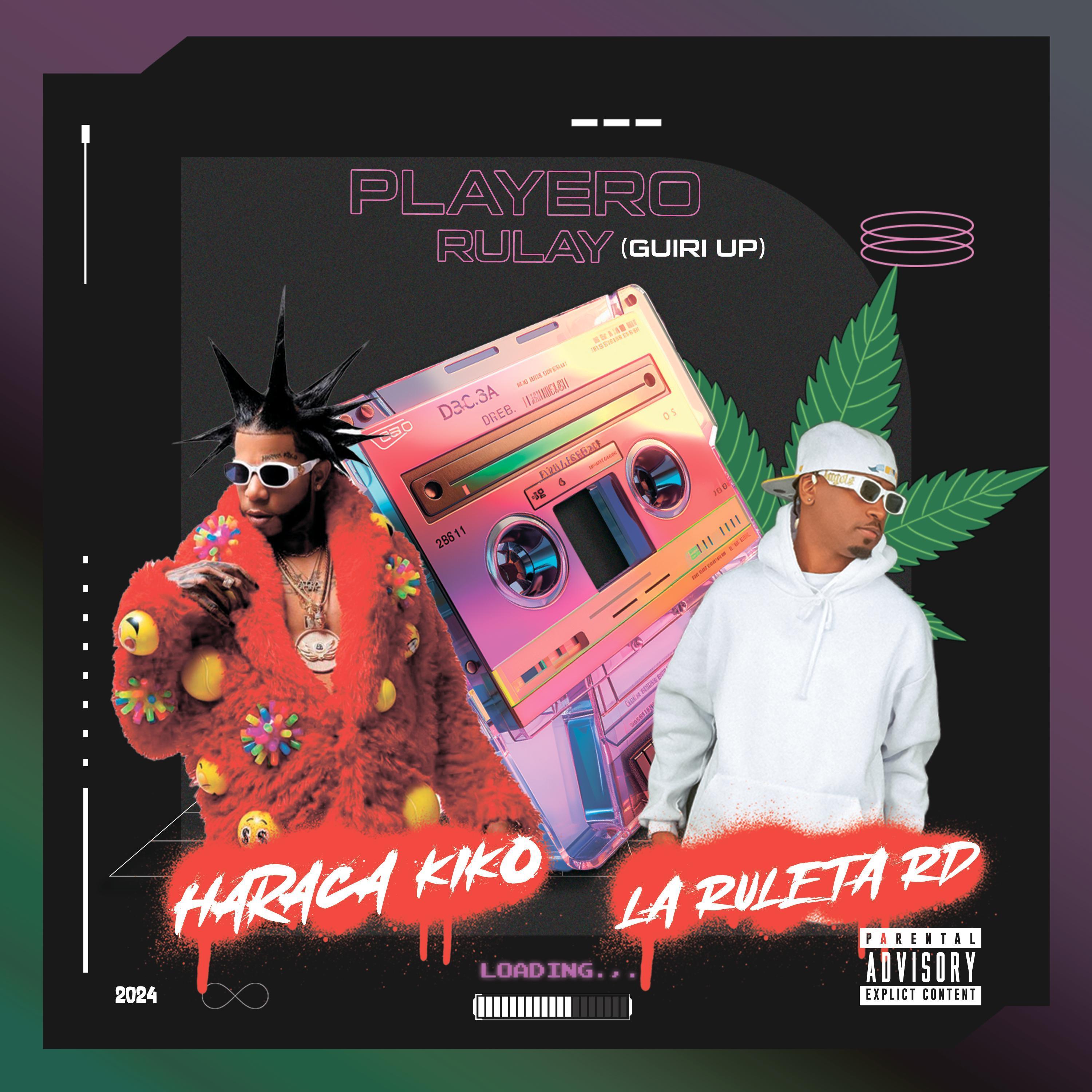(Guiry Up) Playero Rulay (feat. Haraca Kiko)