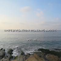 Improvisation Healing Music Vol.62