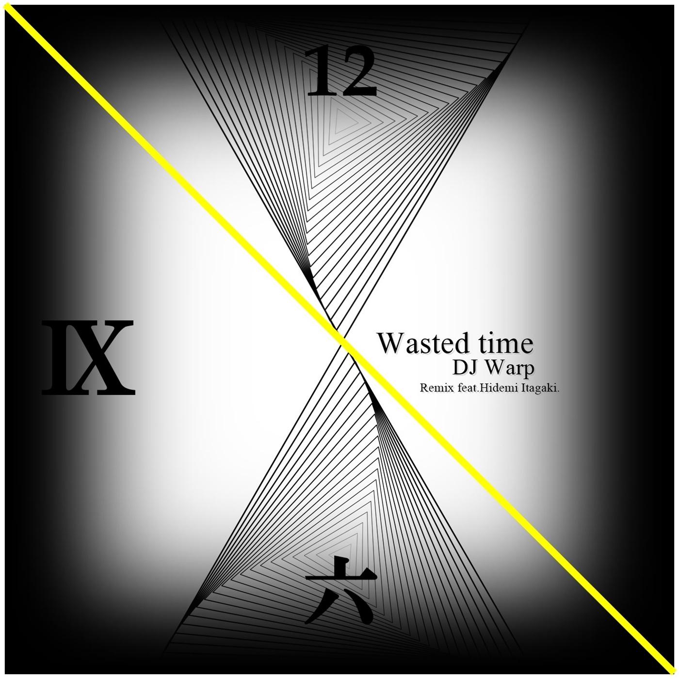 Wasted Time (Hidemi Itagaki Remix)