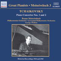 TCHAIKOVSKY: Piano Concertos Nos. 1 and 2 (Moiseiwitsch, Vol. 3) (1944-1945)