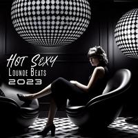 Hot Sexy Lounge Beats 2023: Sinner Sounds, Exotic Magical Sensual Dance Sounds