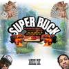 Earlly Mac - SUPER BUCK