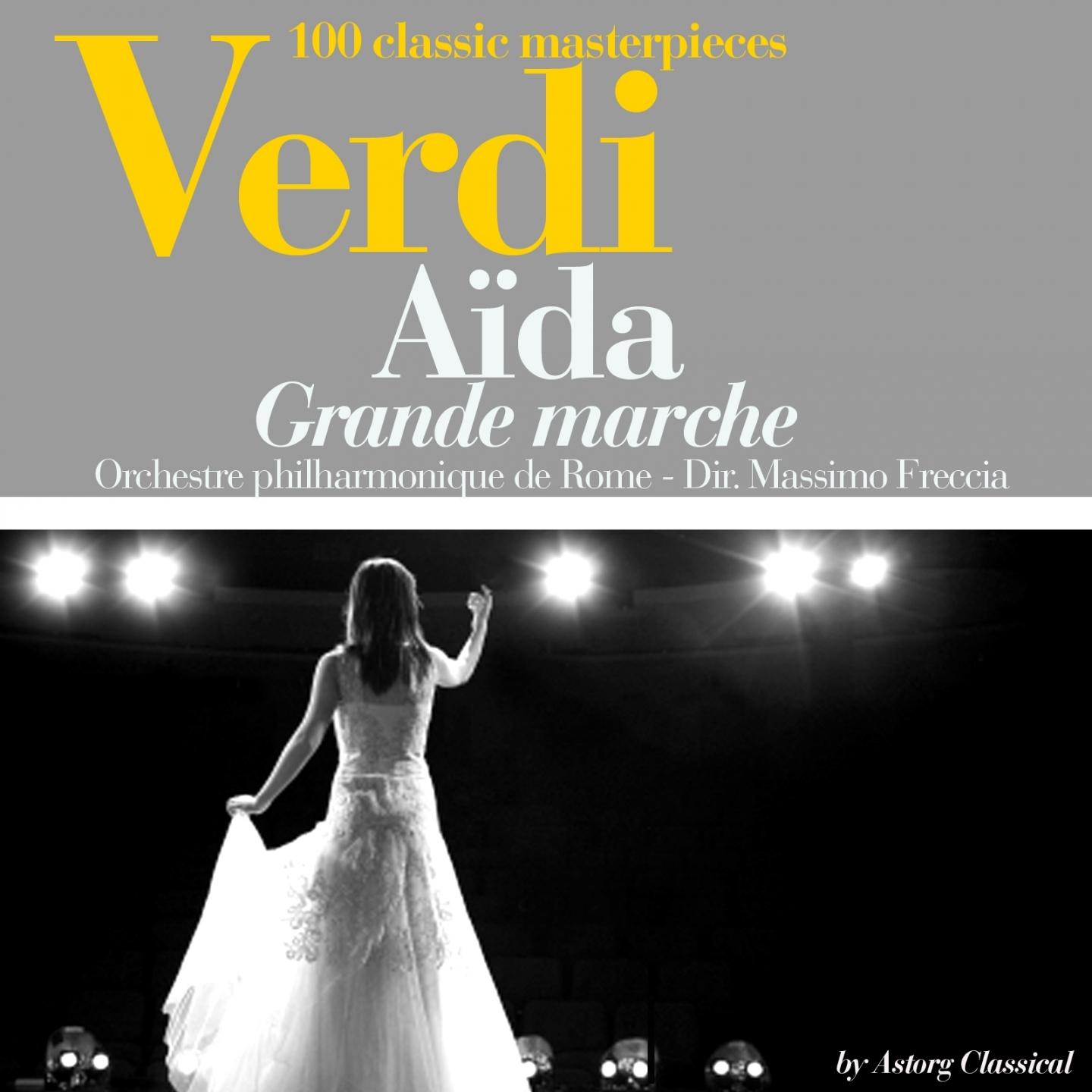 Verdi : Aïda, grande marche