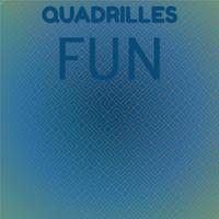 Quadrilles Fun