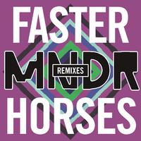 Faster Horses (Remixes)