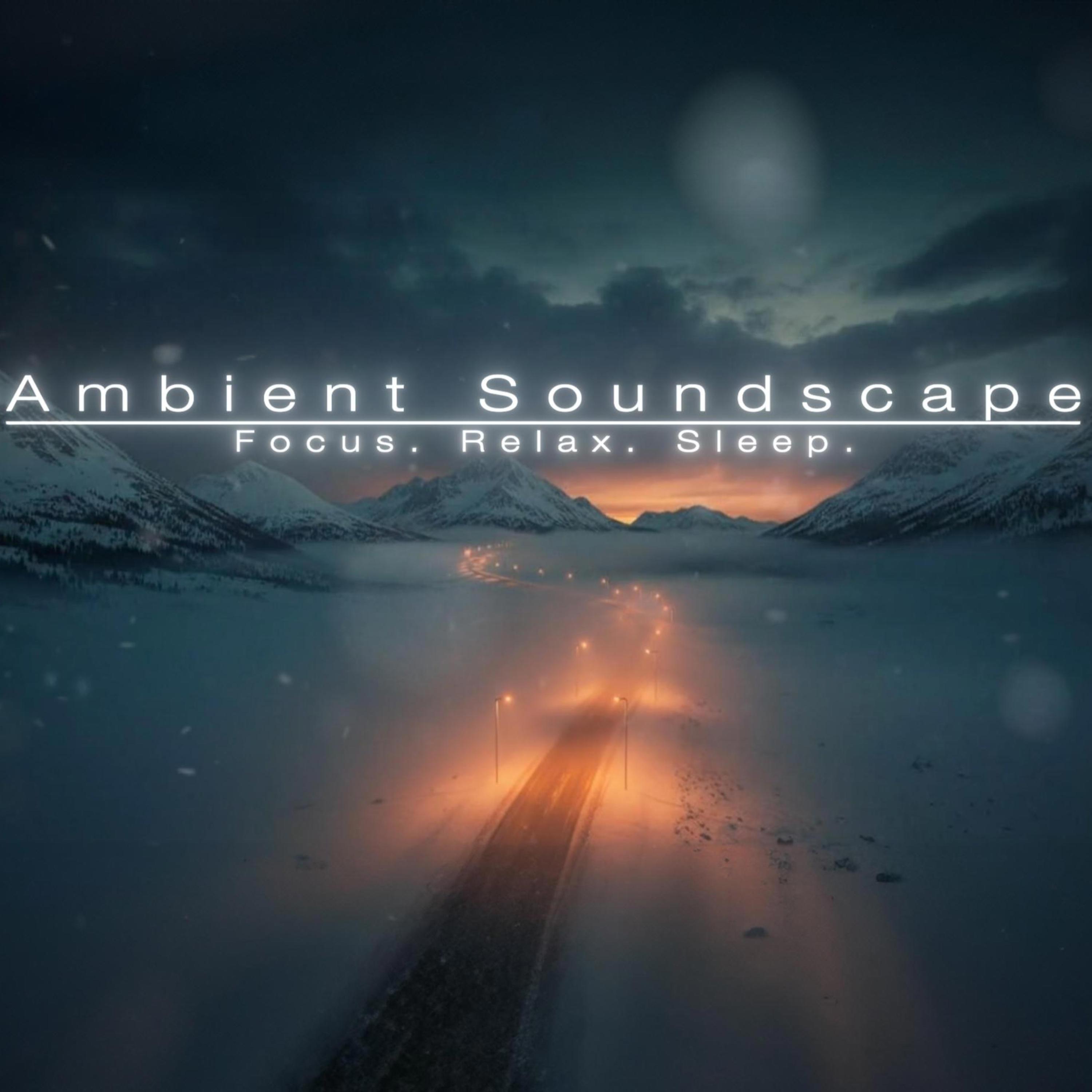 Ambient soundscape | Focus. Relax. Sleep.