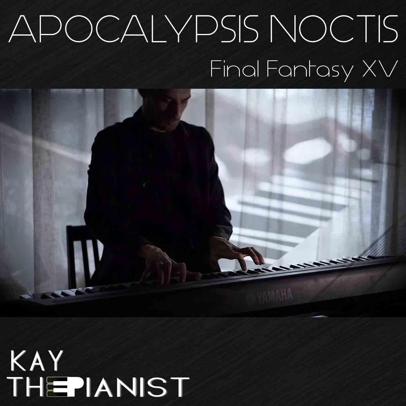 APOCALYPSIS NOCTIS (From "Final Fantasy XV")