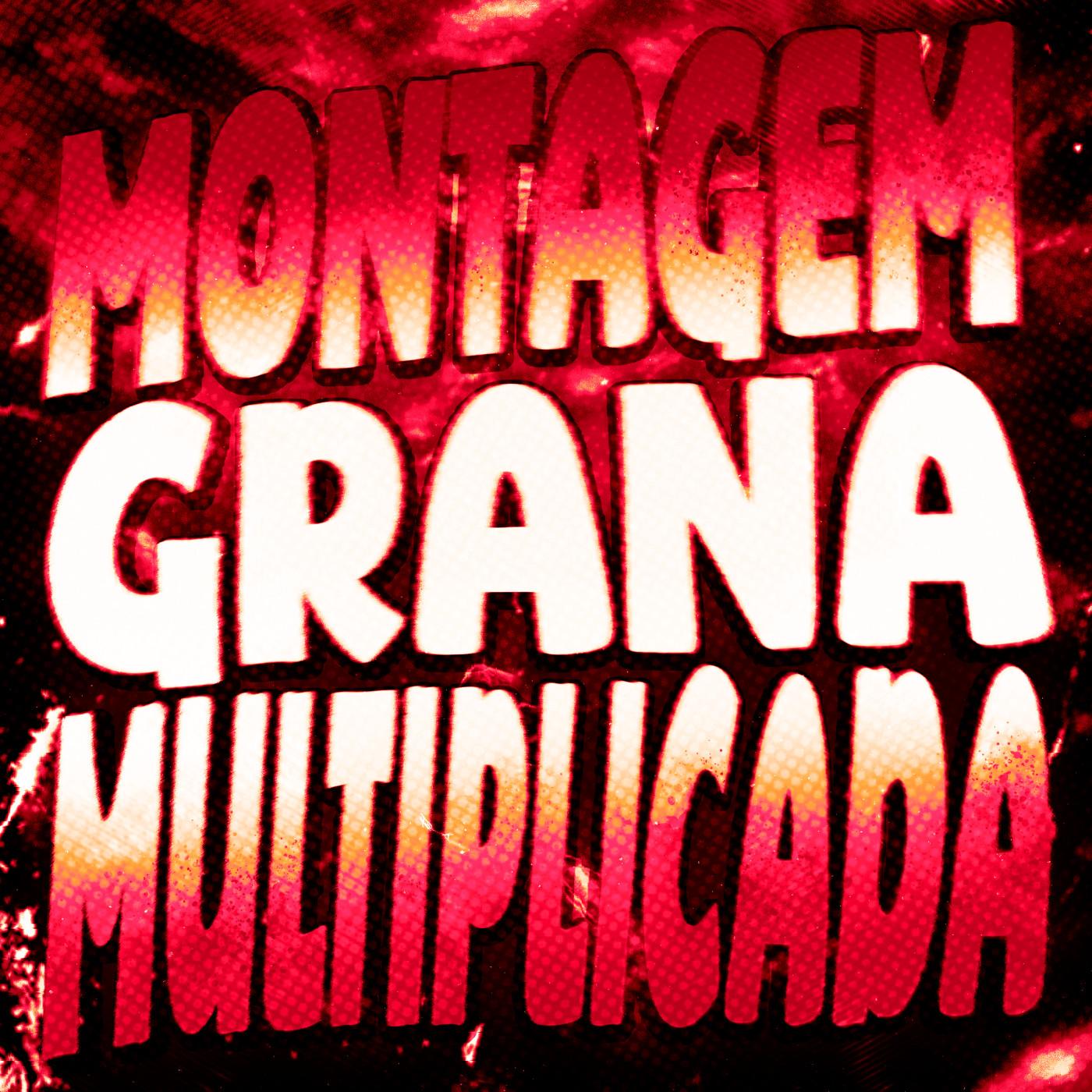 MONTAGEM GRANA MULTIPLICADA
