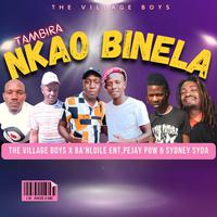 Tambira(Nkao Binela) (feat. THE KEYBO, SirMonk, Sosty the General, Suffo the dj, Pejay Pow & DJ Syda)