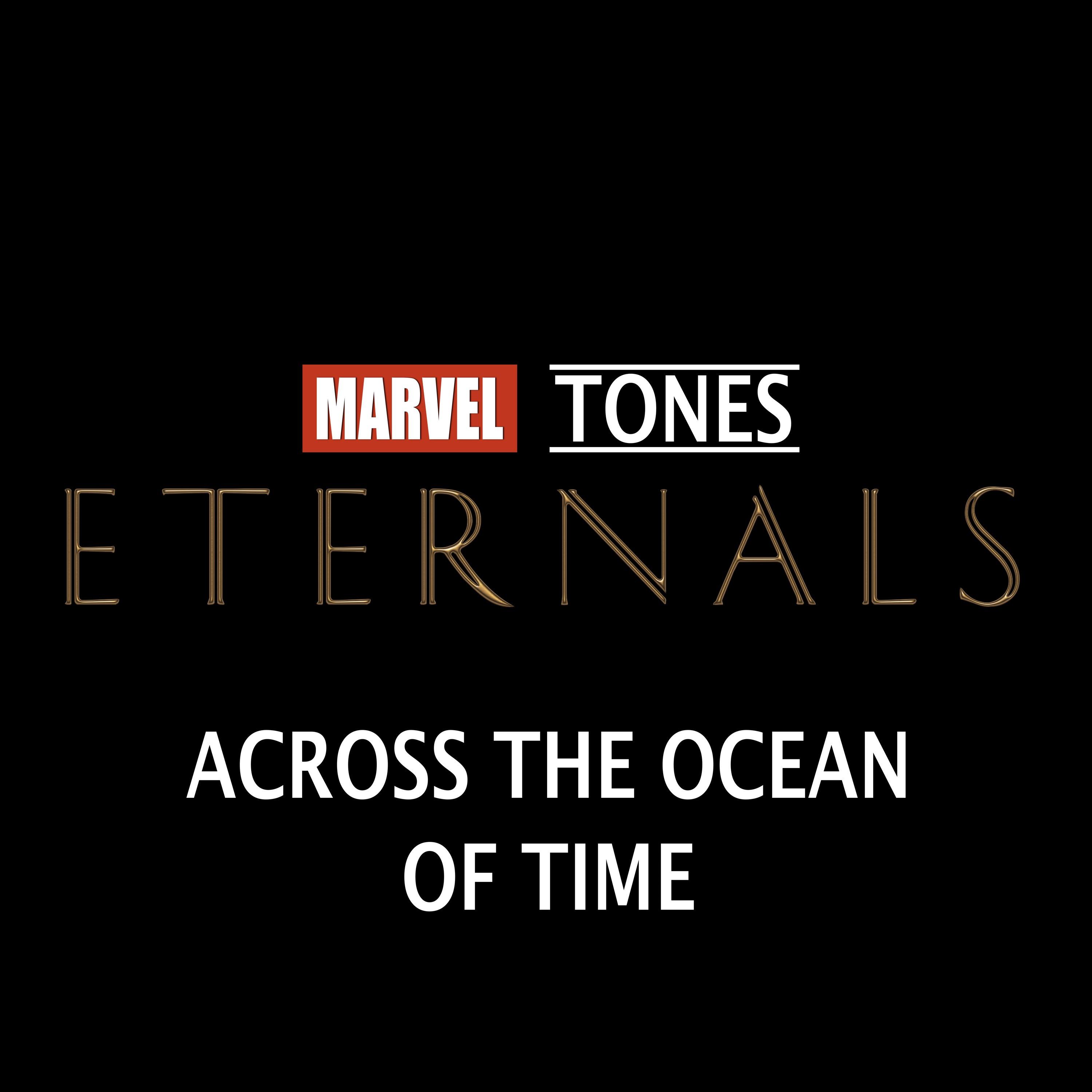 Across the Oceans of Time (Theme From "Eternals")