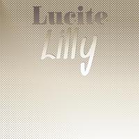 Lucite Lilly