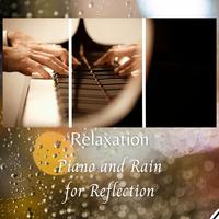 Relaxation: Piano and Rain for Reflection - 3 Hours