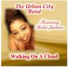 The Urban City Band - Walking on a Cloud (feat. Robin Jackson)