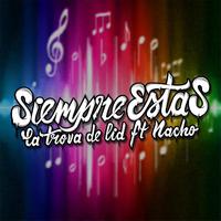 Siempre Estas (feat. Nacho)