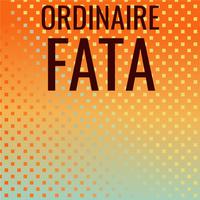 Ordinaire Fata