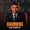 Bruninho Pressão - Rainha da Noite