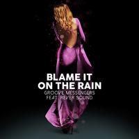 Blame It on the Rain