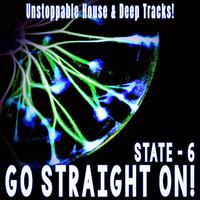 Go Straight On! - State 6