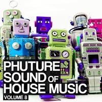 Phuture Sound of House Music, Vol. 8