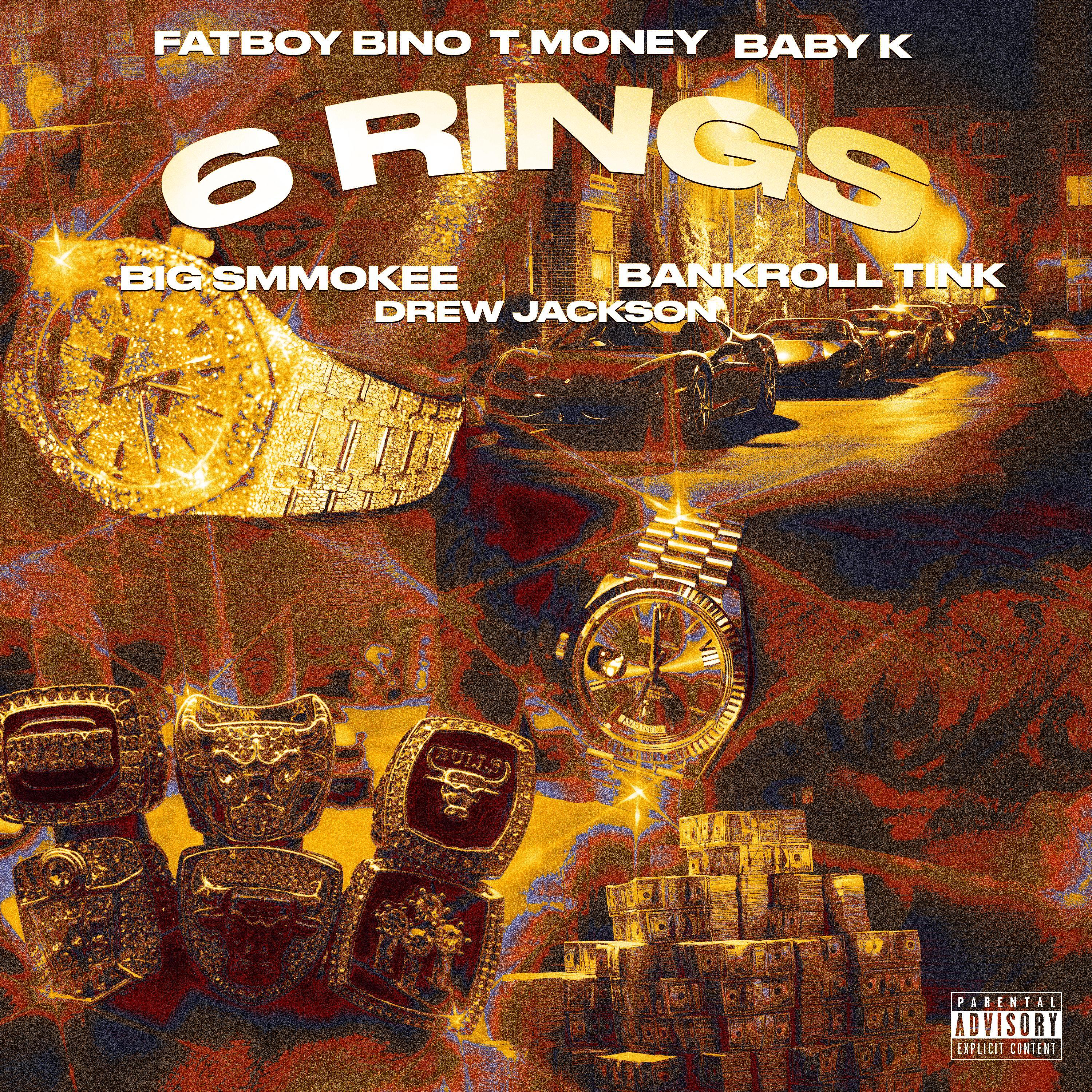 6 rings (feat. Drew Jackson, Fatboy bino, Baby k, Bankroll Tink & T Money)