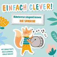 Einfach clever! - Bibelverse singend lernen: Die Sprüche