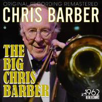 The Big Chris Barber (Original Recording Remastered)