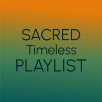 Sacred Timeless Playlist