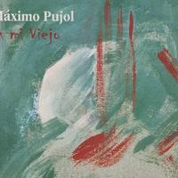 ARGENTINA Maximo Pujol: A mi viejo